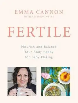 Fertile, Hardcover/Emma Cannon