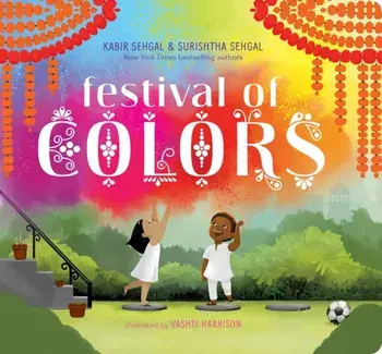 Festival of Colors, Board book/Kabir Sehgal