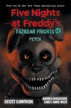 Fetch (Five Nights at Freddy's: Fazbear Frights #2), Paperback/Scott Cawthon