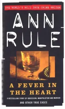 Fever In The Heart, Paperback/Ann Rule