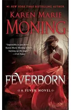 Feverborn: A Fever Novel - Karen Marie Moning