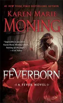 Feverborn: A Fever Novel/Karen Marie Moning