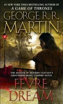 Fevre Dream, Paperback/George R. R. Martin