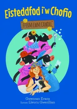 Fferm Cwm Cawdel:Eisteddfod i'w Chofio, Paperback/Gwennan Evans