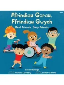 Ffrindiau Gorau, Ffrindiau Gwych / Best Friends, Busy Friends. Bilingual ed, Board book/Susan Rollings