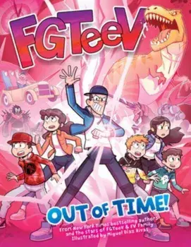FGTeeV: Out of Time!, Hardback/FGTeeV
