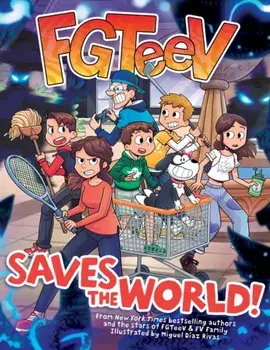 FGTeeV Saves the World!, Hardcover/***