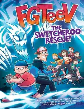 FGTeeV: The Switcheroo Rescue!, Hardback/FGTeeV
