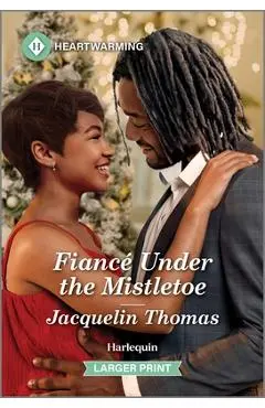 Fiancé Under the Mistletoe: A Clean and Uplifting Romance - Jacquelin Thomas