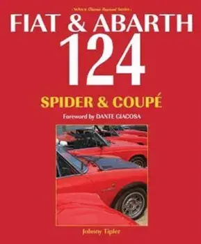 Fiat & Abarth 124 Spider & Coupe, Paperback/Johnny Tipler