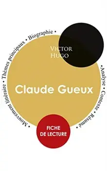Fiche de lecture Claude Gueux (Etude integrale), Paperback/Victor Hugo