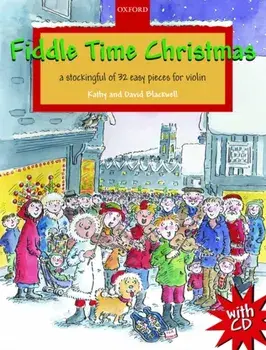Fiddle Time Christmas + CD. A stockingful of 32 easy pieces for violin, Sheet Map/David Blackwell