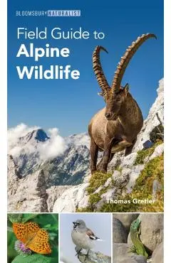 Field Guide to Alpine Wildlife - Thomas Gretler