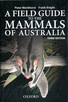 Field Guide to Mammals of Australia. 3 Revised edition, Paperback/Frank Knight