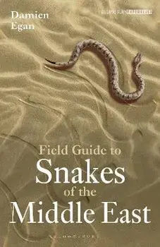 Field Guide to Snakes of the Middle East, Paperback/Damien Egan