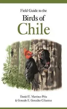 Field Guide to the Birds of Chile, Paperback/Daniel E. Martínez Piña