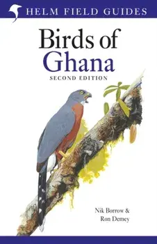 Field Guide to the Birds of Ghana. 2 ed, Paperback/Ron Demey