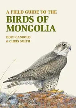 Field Guide to the Birds of Mongolia, Paperback/Chris Smith