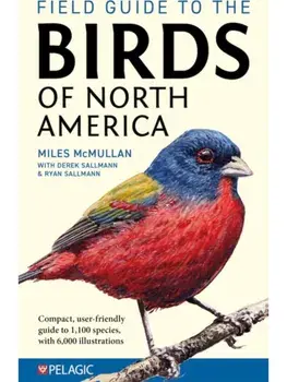 Field Guide to the Birds of North America, Paperback/Miles McMullan