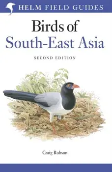 Field Guide to the Birds of South-East Asia, Paperback/Craig Robson