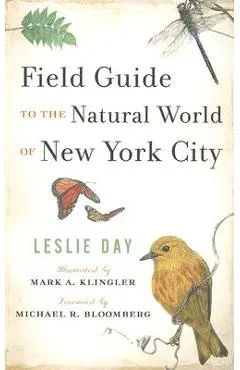 Field Guide to the Natural World of New York City - Leslie Day