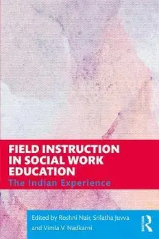 Field Instruction in Social Work Education. The Indian Experience, Paperback/***