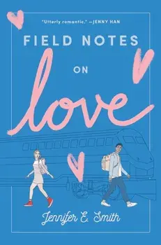 Field Notes on Love, Paperback/Jennifer E. Smith