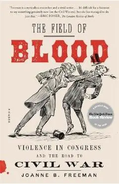 Field of Blood - Joanne B Freeman