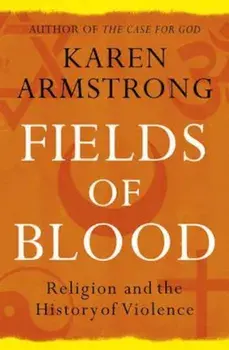 Fields of Blood, Paperback/Karen Armstrong