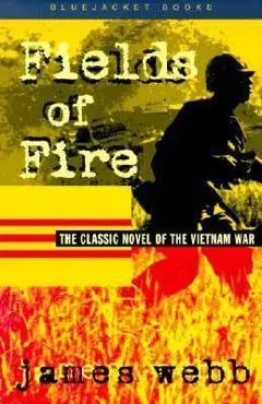 Fields of Fire - James Webb