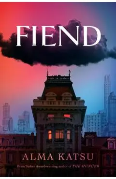 Fiend - Alma Katsu