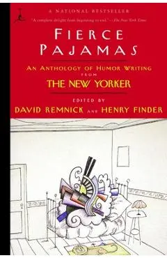 Fierce Pajamas: An Anthology of Humor Writing from the New Yorker - David Remnick