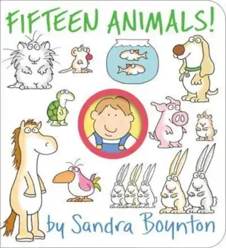 Fifteen Animals!, Board book/Sandra Boynton