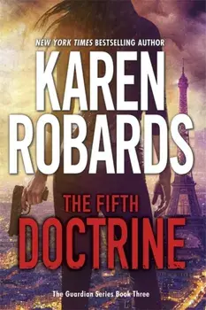 Fifth Doctrine. The Guardian Series Book 3, Paperback/Karen Robards
