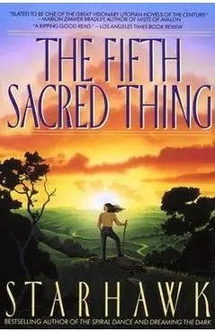 Fifth Sacred Thing - Starhawk