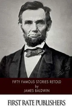 Fifty Famous Stories Retold, Paperback/James Baldwin