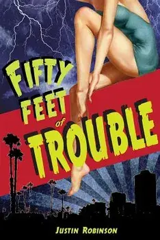 Fifty Feet of Trouble, Paperback/Justin Robinson