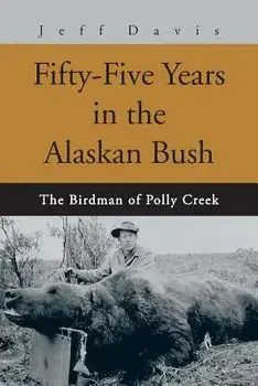 Fifty-Five Years in the Alaskan Bush: The John Swiss Story, Paperback/Jeff Davis