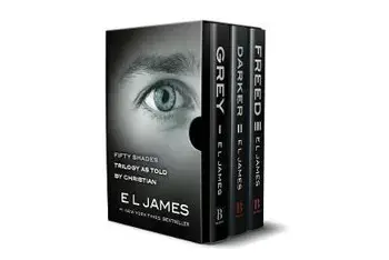 Fifty Shades as Told by Christian Trilogy: Grey, Darker, Freed Box Set, Paperback/E. L. James