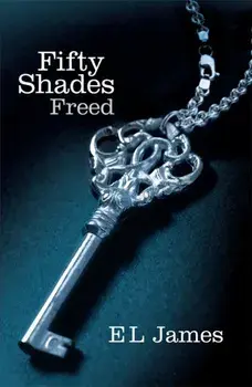 Fifty Shades Freed/E L James