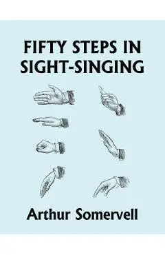 Fifty Steps in Sight-Singing (Yesterday's Classics) - Arthur Somervell