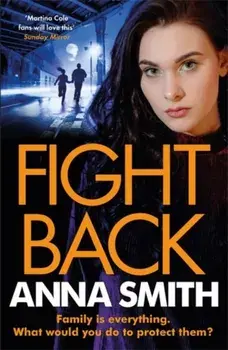 Fight Back. a gripping gangland thriller full of exciting twists!, Paperback/Anna Smith