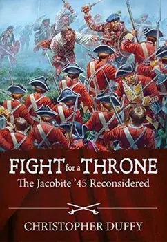 Fight for a Throne. The Jacobite '45 Reconsidered, Paperback/Christopher Duffy
