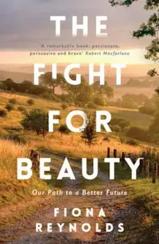 Fight for Beauty, Paperback/Fiona Reynolds