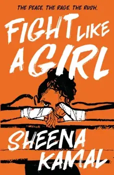 Fight Like a Girl, Paperback/Sheena Kamal
