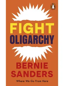 Fight Oligarchy. Where We Go From Here, Paperback/Bernie Sanders