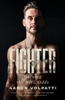 Fighter: Defying The NHL Odds, Paperback/Aaron Volpatti