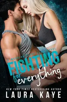 Fighting for Everything, Paperback/Laura Kaye