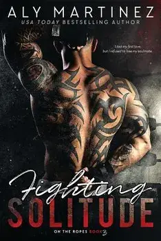 Fighting Solitude, Paperback/Aly Martinez