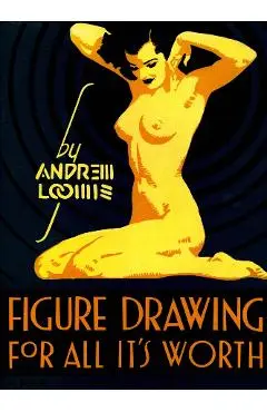 Figure Drawing for All it's Worth